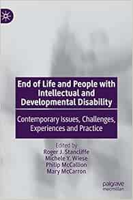 End of Life and People with Intellectual and Developmental Disability: Contemporary Issues, Challenges, Experiences and Practice (EPUB)