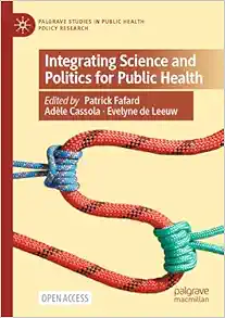 Integrating Science and Politics for Public Health (Palgrave Studies in Public Health Policy Research) (EPUB)