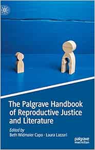 The Palgrave Handbook of Reproductive Justice and Literature (PDF )