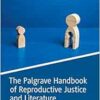 The Palgrave Handbook of Reproductive Justice and Literature (EPUB)