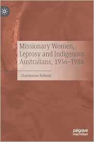 Missionary Women, Leprosy and Indigenous Australians, 1936–1986 (EPUB)
