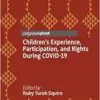 Children’s Experience, Participation, and Rights During COVID-19 (PDF )