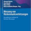 Messung von Rückenmarksverletzungen: Ein praktischer Leitfaden für Outcome-Messungen (German Edition) (PDF )