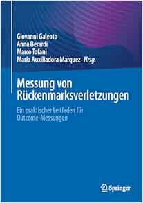 Messung von Rückenmarksverletzungen: Ein praktischer Leitfaden für Outcome-Messungen (German Edition) (PDF )
