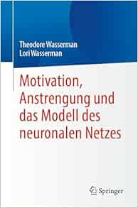 Motivation, Anstrengung und das Modell des neuronalen Netzes (German Edition) (EPUB)