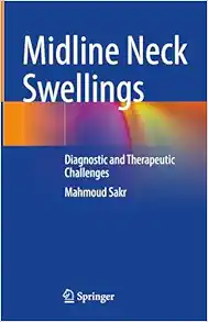 Midline Neck Swellings: Diagnostic and Therapeutic Challenges (PDF )
