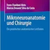 Mikroneuroanatomie und Chirurgie: Ein praktischer anatomischer Leitfaden (German Edition) (PDF )
