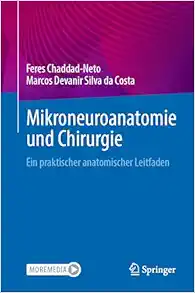 Mikroneuroanatomie und Chirurgie: Ein praktischer anatomischer Leitfaden (German Edition) (PDF )