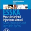 Musculoskeletal Injections Manual: Basics, Techniques and Injectable Agents (PDF )