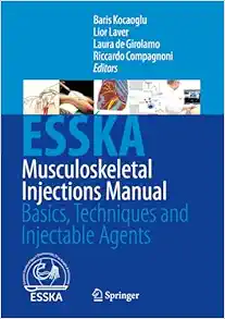 Musculoskeletal Injections Manual: Basics, Techniques and Injectable Agents (PDF )
