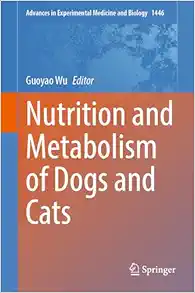 Nutrition and Metabolism of Dogs and Cats (Advances in Experimental Medicine and Biology, 1446) (EPUB)