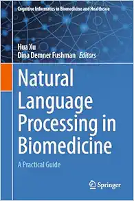 Natural Language Processing in Biomedicine: A Practical Guide (Cognitive Informatics in Biomedicine and Healthcare) (EPUB)