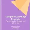 Living with Late-Stage Dementia: Communication, Support, and Interaction (PDF)