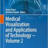 Medical Visualization and Applications of Technology ‒ Volume 2 (Biomedical Visualization, 5) (EPUB)