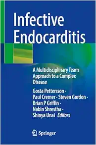 Infective Endocarditis: A Multidisciplinary Team Approach to a Complex Disease (PDF )