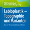 Labioplastik – Topographie und Varianten: Von der Theorie zur klinischen Praxis (German Edition) (EPUB)
