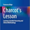 Charcot’s Lesson: Learning Scientific Reasoning and Clinical Methodology (Neurocultural Health and Wellbeing) (EPUB)