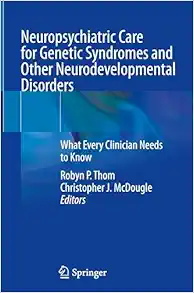 Neuropsychiatric Care for Genetic Syndromes and Other Neurodevelopmental Disorders: What Every Clinician Needs to Know (EPUB)