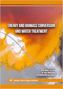 Energy and Biomass Conversion and Water Treatment (Materials Science Forum, Volume 1111) (PDF )