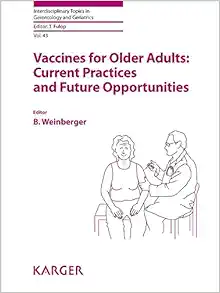 Vaccines for Older Adults: Current Practices and Future Opportunities (Interdisciplinary Topics in Gerontology) (EPUB)