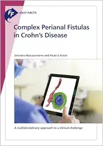 Fast Facts: Complex Perianal Fistulas in Crohn’s Disease (PDF )