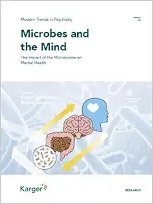 Microbes and the Mind (Modern Trends in Psychiatry) (PDF )