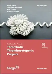 Fast Facts for Patients: Thrombotic Thrombocytopenic Purpura: Prompt action saves lives (EPUB)