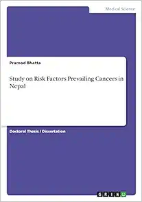 Study on Risk Factors Prevailing Cancers in Nepal (PDF )