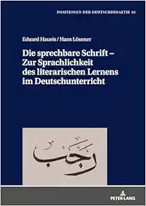 Die sprechbare Schrift – Zur Sprachlichkeit des literarischen Lernens im Deutschunterricht (Positionen der Deutschdidaktik: Theorie und Empirie, 16) (German Edition) (EPUB)