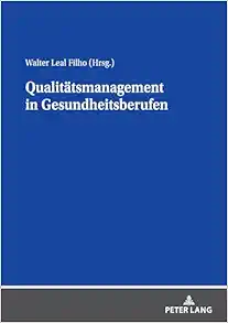 Qualitätsmanagement in Gesundheitsberufen (German Edition) (PDF )