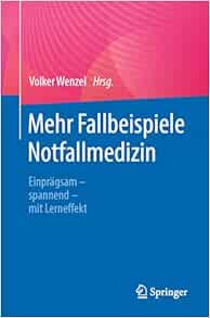 Mehr Fallbeispiele Notfallmedizin: Einprägsam – spannend – mit Lerneffekt (German Edition) (EPUB)