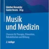 Musik und Medizin: Chancen für Therapie, Prävention, Rehabilitation und Bildung, 2nd Edition (EPUB)