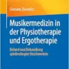 Musikermedizin in der Physiotherapie und Ergotherapie: Befund und Behandlung spielbedingter Beschwerden (German Edition) (PDF )