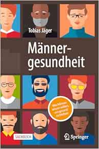 Männergesundheit: Was Männer wissen sollten, um gesund zu bleiben (German Edition) (PDF )