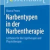 Narbentypen in der Narbentherapie: Leitfaden für die Ergotherapie und Physiotherapie (essentials) (German Edition) (EPUB)
