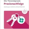 Die Tierarztpraxis – Praxisnachfolge (EPUB)