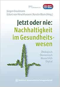 Jetzt oder nie: Nachhaltigkeit im Gesundheitswesen (PDF)