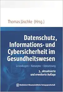 Datenschutz, Informations- und Cybersicherheit im Gesundheitswesen (PDF)