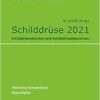 Schilddrüse 2021: Schilddrüsenknoten und Schilddrüsenkarzinom (PDF )