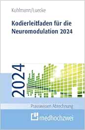 Kodierleitfaden für die Neuromodulation 2024 (Praxiswissen Abrechnung) (PDF)