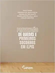 PREVENÇÃO DE QUEDAS E PRIMEIROS SOCORROS EM ILPIS (EPUB)