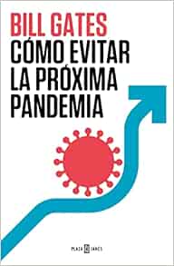 Cómo evitar la próxima pandemia / How To Prevent The Next Pandemic (Spanish Edition) (EPUB)