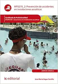 Prevención de accidentes en instalaciones acuáticas. AFDP0109 – Socorrismo en instalaciones acuáticas, 2nd Edition (EPUB)