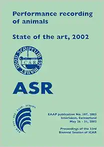 Performance Recording of Animals – State of the Art, 2002: Proceedings of the 33rd Biennial Session of Icar, Interlaken, Switzerland (Eaap Scientific) (PDF )