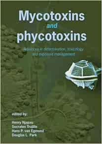 Mycotoxins and Phycotoxins: Advances in Determination, Toxicology and Exposure Management (PDF )
