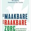 Van maakbare zorg naar raakbare zorg: over inspiratie en organisatie (PDF)