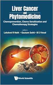 Liver Cancer and Phytomedicine: Chemoprevention, Chemo Sensitization and Chemotherapy Strategies (PDF )