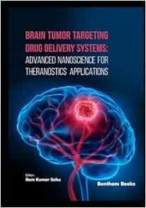 Brain Tumor Targeting Drug Delivery Systems: Advanced Nanoscience for Theranostics Applications (PDF)