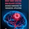 Brain Tumor Targeting Drug Delivery Systems: Advanced Nanoscience for Theranostics Applications (EPUB)