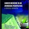 Cancer Medicine in an Ayurvedic Perspective: A Critical Overview (EPUB)